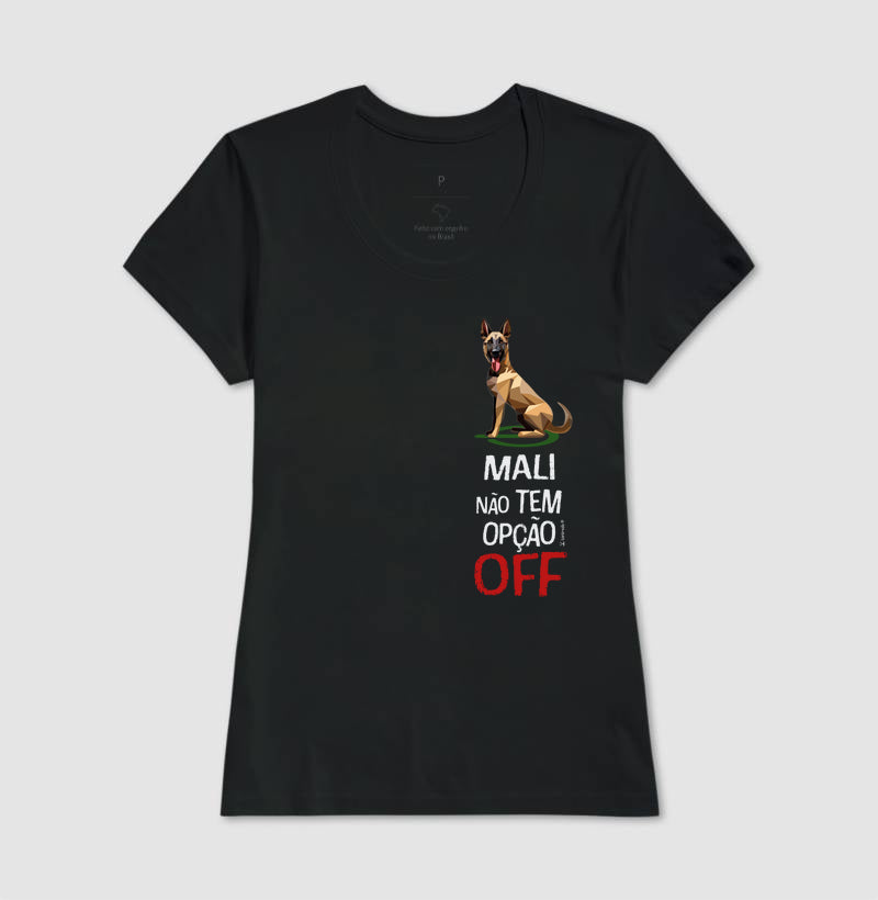 Camiseta Malinois Não Tem Off - Essência