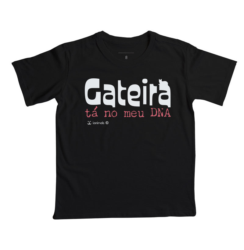 Camiseta Infantil Gateira Tá no meu DNA - Afeto