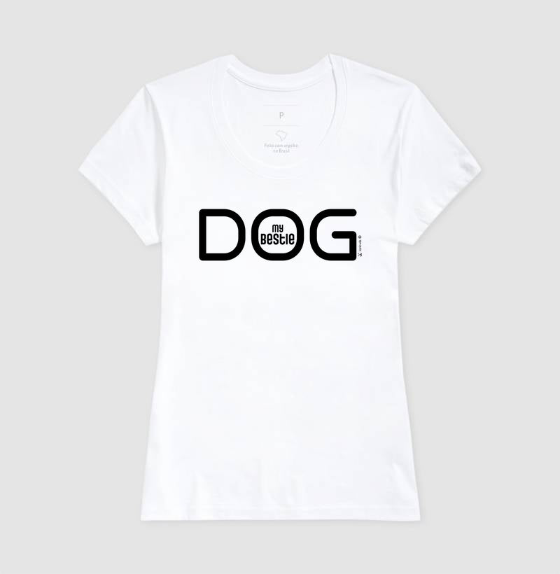 Camiseta Dog My Bestie - Afeto