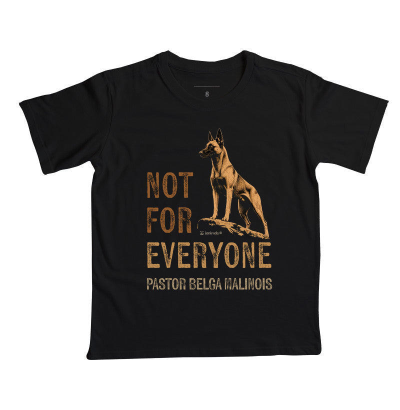 Camiseta Infantil Malinois Not For Everyone - Essência