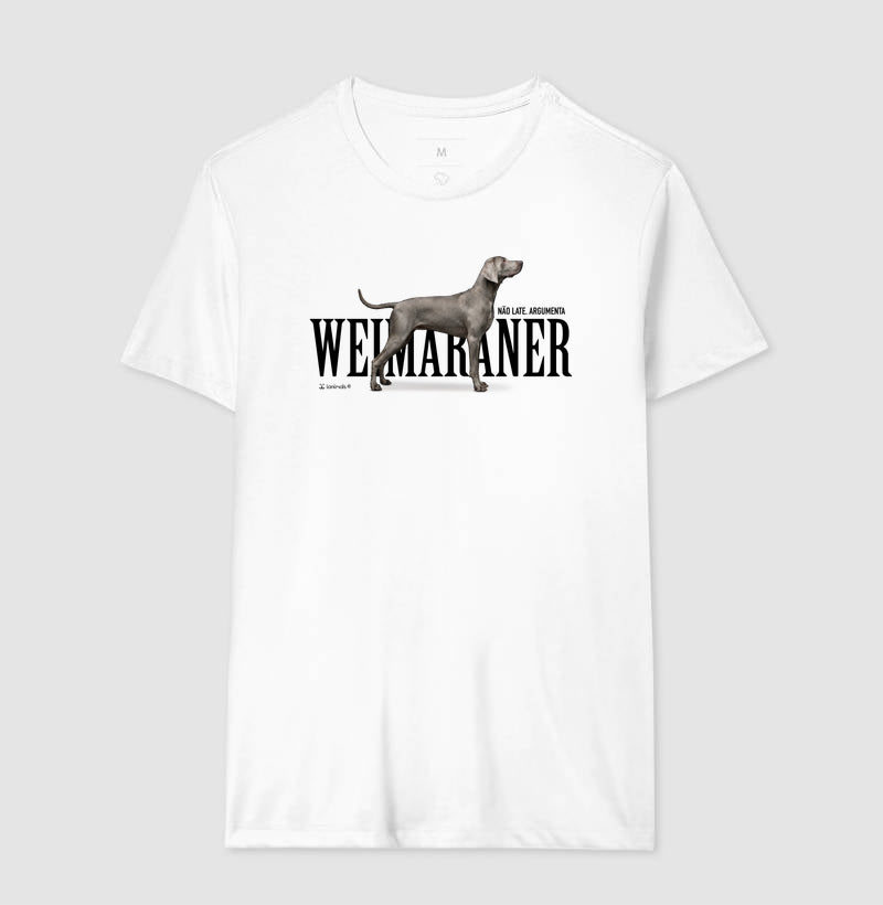 Camiseta Weimaraner Não Late, Argumenta - Essência
