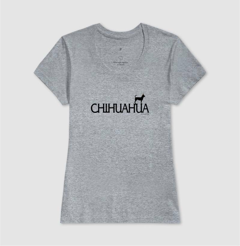 Camiseta Chihuahua - Coleção Identidade