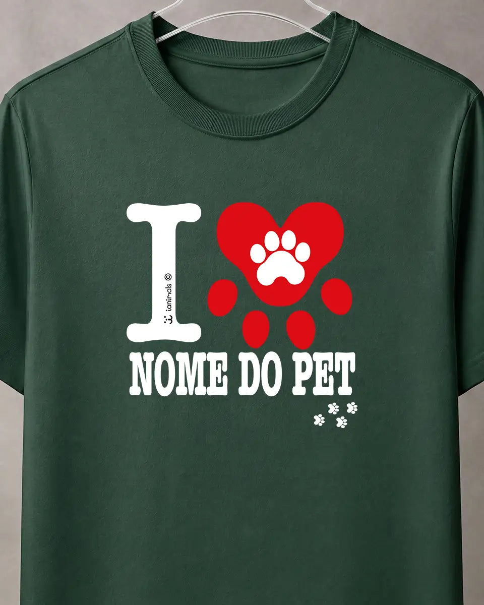 Camiseta I Love ... Nome do Pet - Personalizada