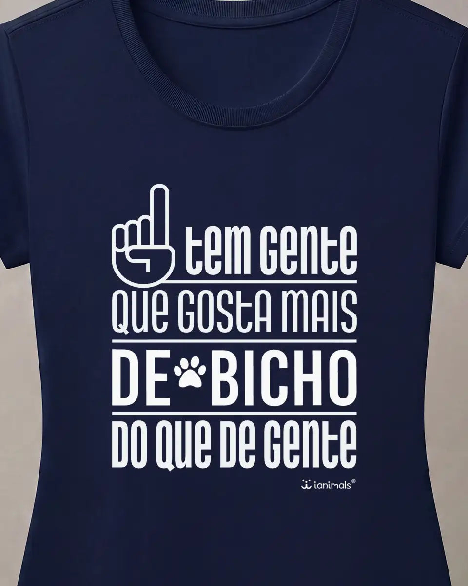 Camiseta Tem Gente que gosta mais de Bicho - Personalizada