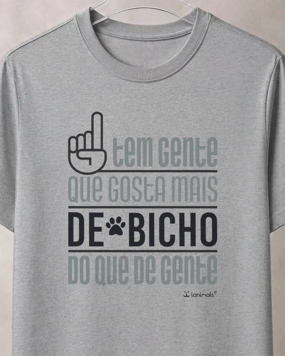 Camiseta Tem Gente que gosta mais de Bicho - Personalizada