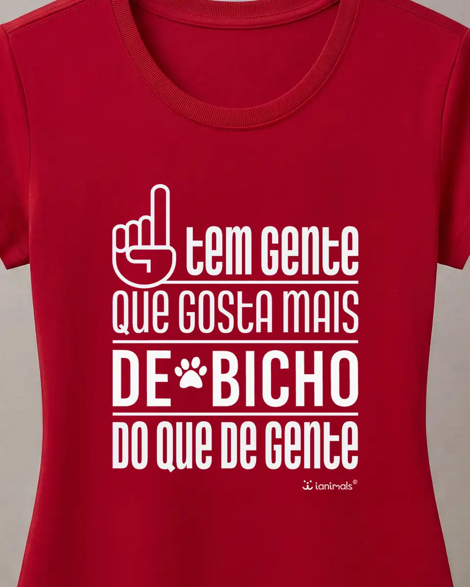 Camiseta Tem Gente que gosta mais de Bicho - Personalizada