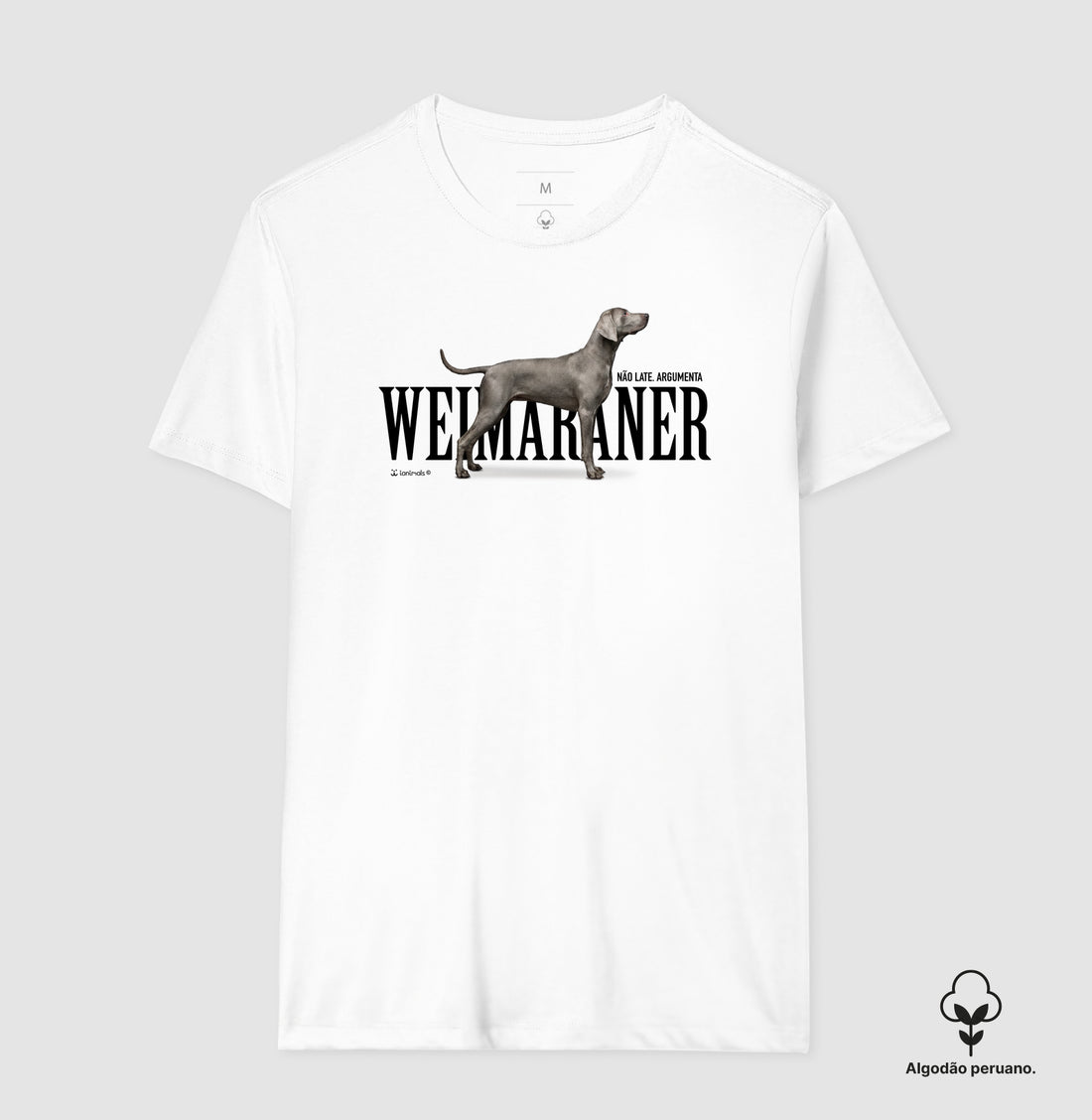 Camiseta INCA SOFT Weimaraner Não Late, Argumenta - Essência