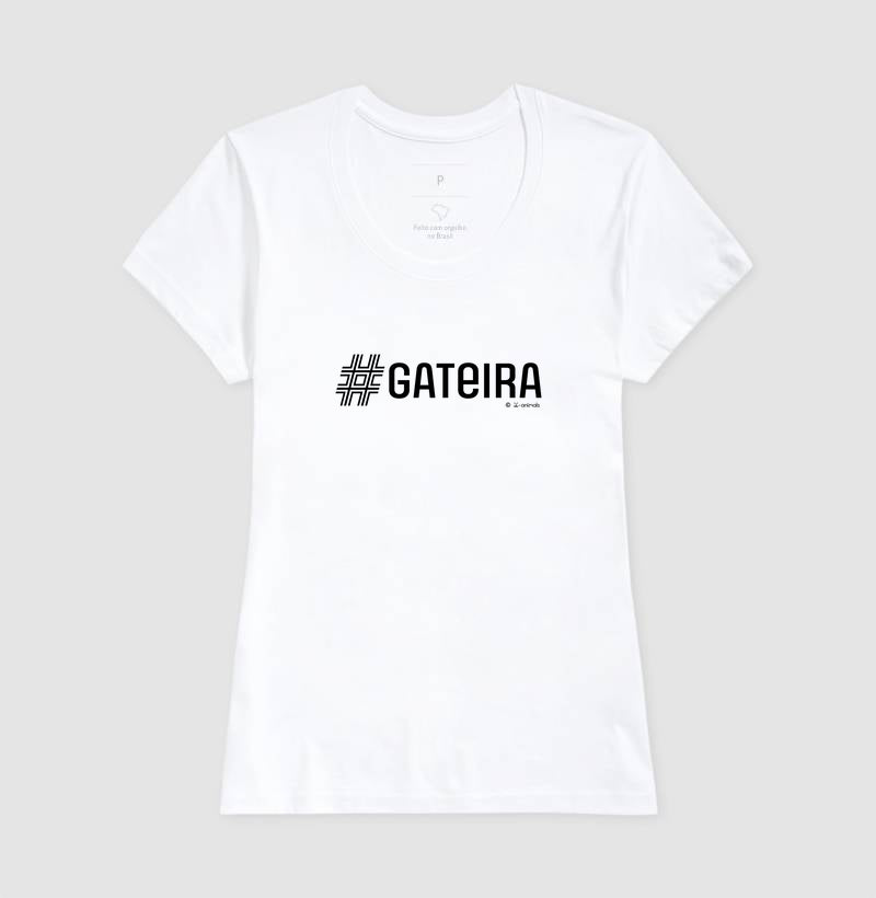 Camiseta #Gateira - Coleção AFETO