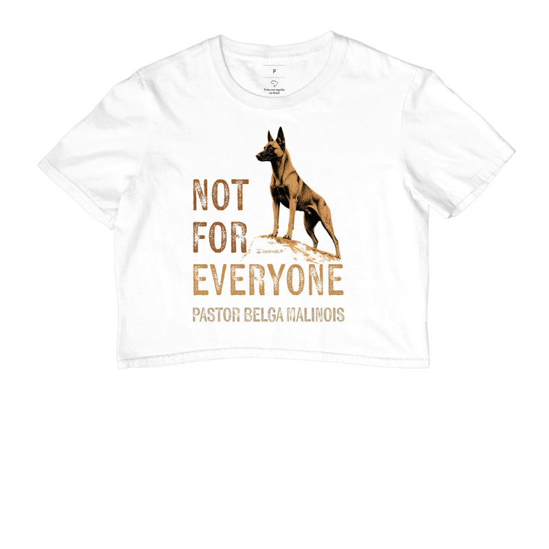 Camiseta Cropped Malinois Not For Everyone - Essência