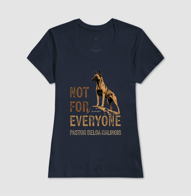 Camiseta Malinois Not For Everyone - Essência