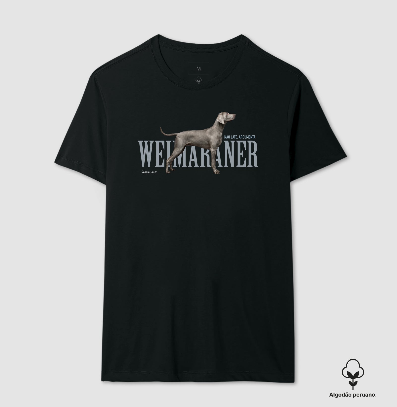 Camiseta INCA SOFT Weimaraner Não Late, Argumenta - Essência