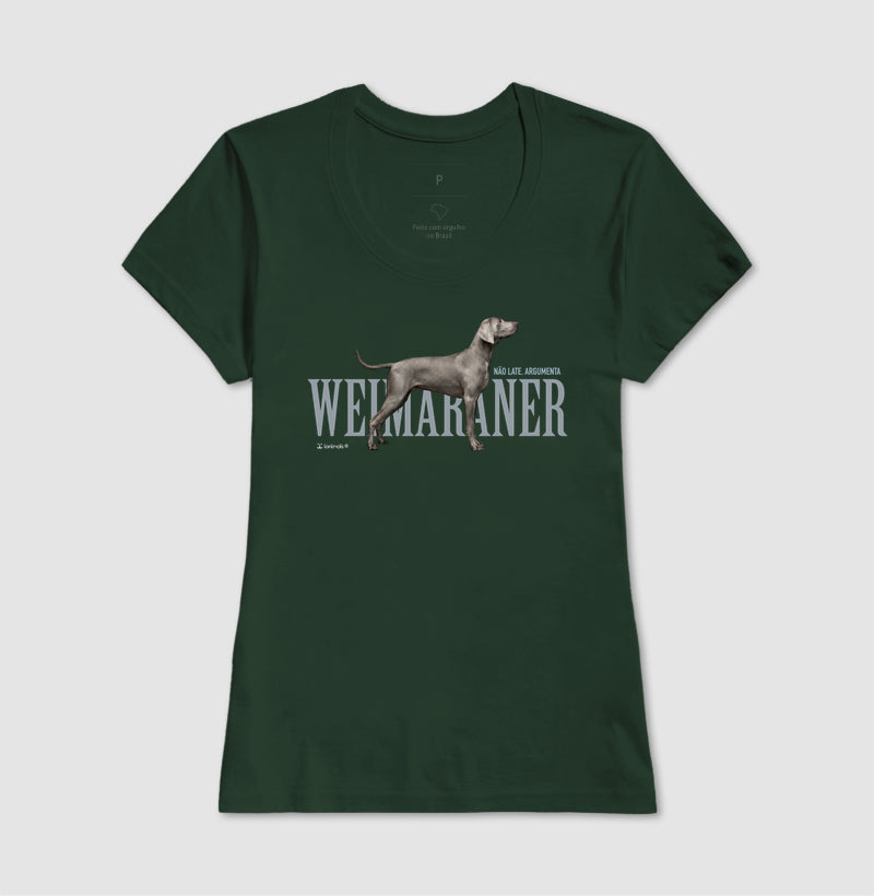 Camiseta Weimaraner Não Late, Argumenta - Essência