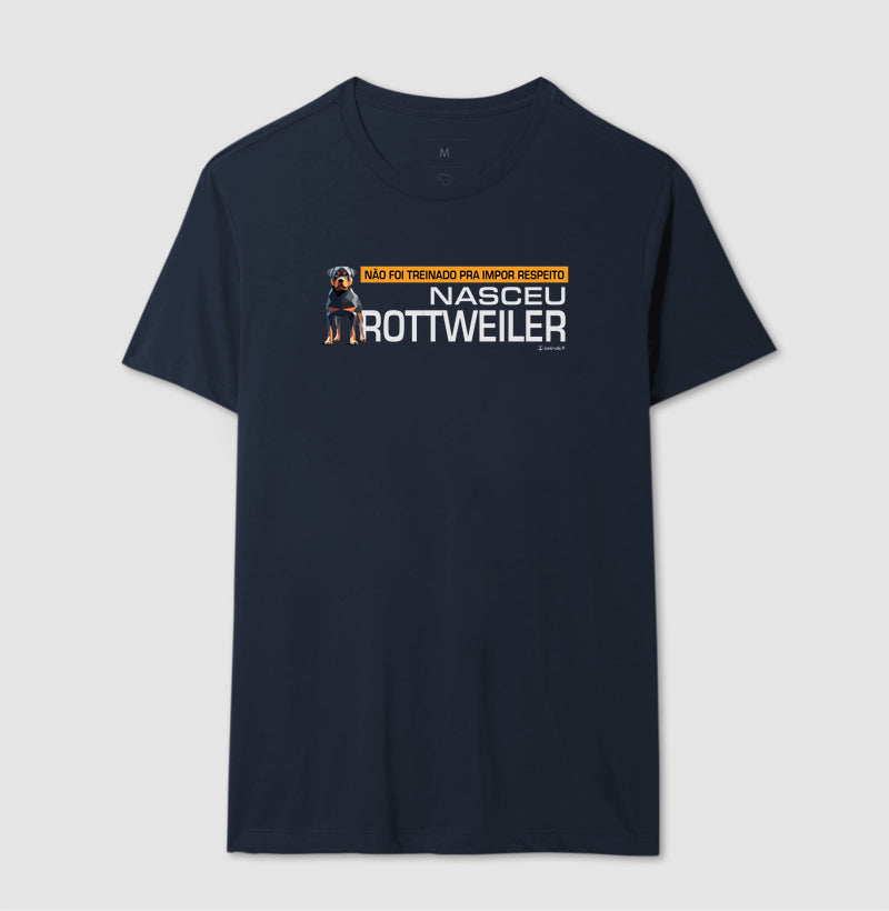 Camiseta Nasceu Rottweiler - Essência