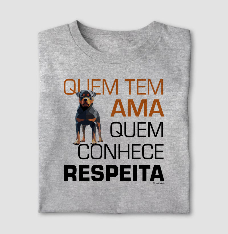 Camiseta Rottweiler Quem Tem Ama - Essência