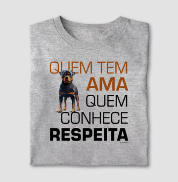 Camiseta Rottweiler Quem Tem Ama - Essência