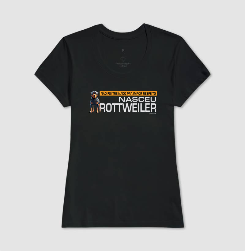 Camiseta Nasceu Rottweiler - Essência