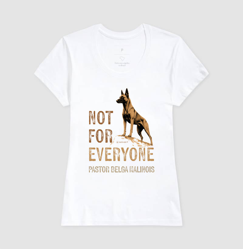 Camiseta Malinois Not For Everyone - Essência