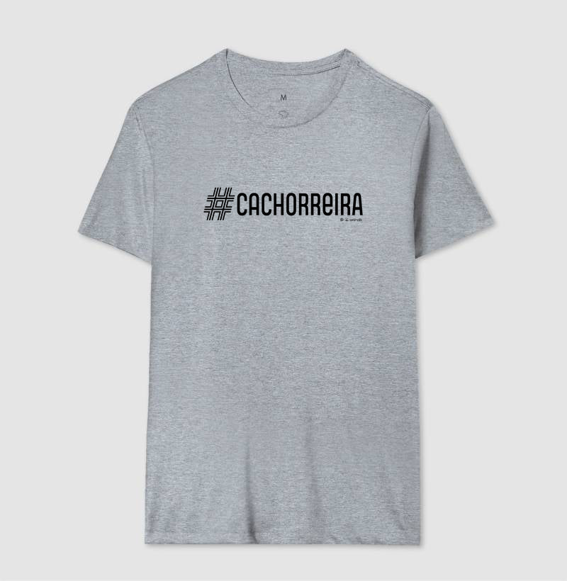 Camiseta #Cachorreira - Coleção AFETO