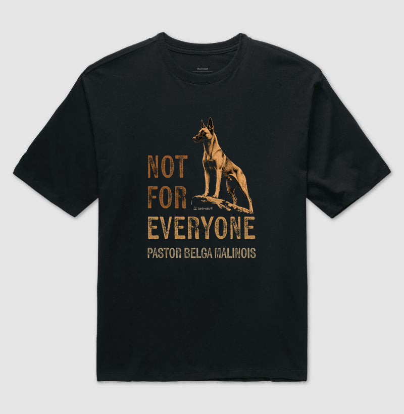 Camiseta Oversized Malinois Not For Everyone - Essência