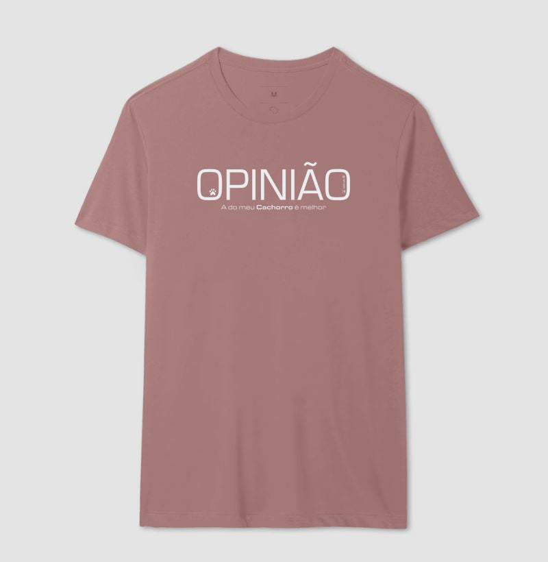 Camiseta Opinião a do meu Cachorro é Melhor - Afeto